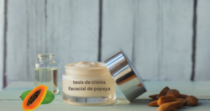 Crema Hidratante de Papaya en Perú Tesis Doctoral: The Magic of Papaya for Beautiful Skin 2024